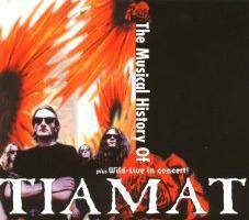 Tiamat : The Musical History of Tiamat